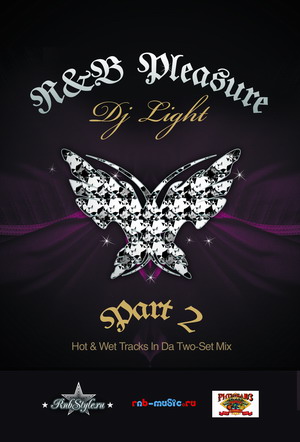 Презентация микса DJ Light “R&B Pleasure Part 2”