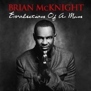 Brian McKnight - Evolution of a Man