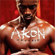 Akon - Trouble