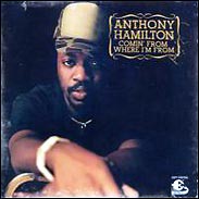 Anthony Hamilton - Comin' From Where I'm From