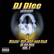 DJ Dlee - Blazin' Hip-Hop & R&B in da mix vol. 1