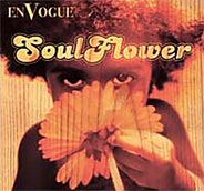 En Vogue - Soul Flower