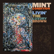 Mint Condition - Livin' The Luxury Brown