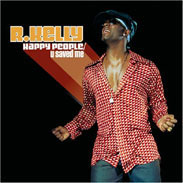 R. Kelly - Happy People / U Saved Me